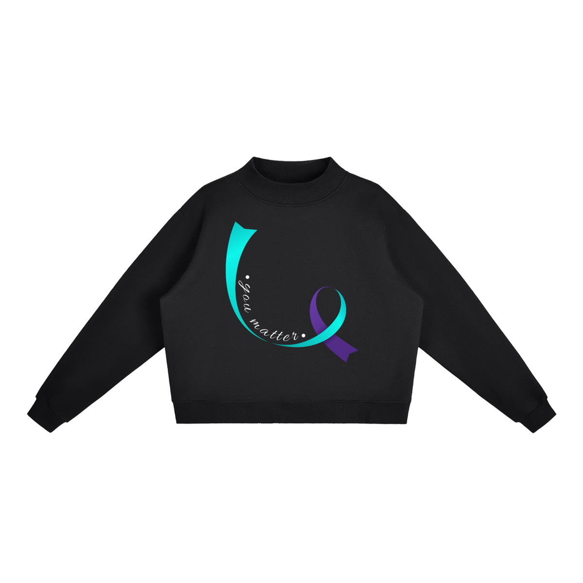 You Matter Fleece Mock-Neck Crew Sweatshirt Black