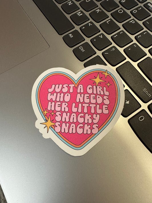 Just A Girl Who Needs Her Snacks Sticker