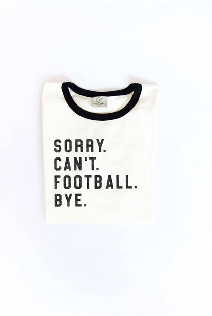 Sorry Can't Football Bye Graphic T-Shirt