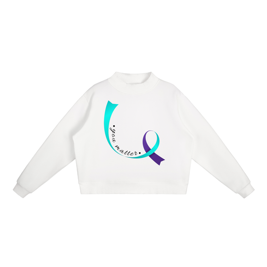 You Matter Fleece Mock-Neck Crew Sweatshirt White